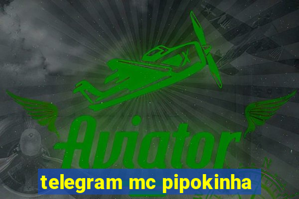 telegram mc pipokinha