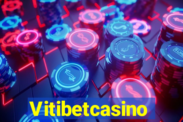 Vitibetcasino