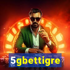 5gbettigre