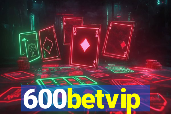 600betvip