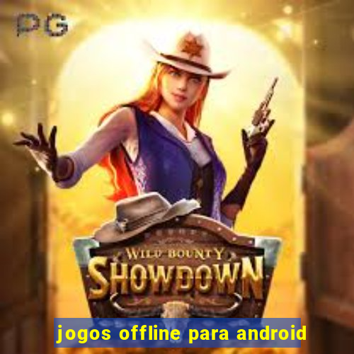 jogos offline para android