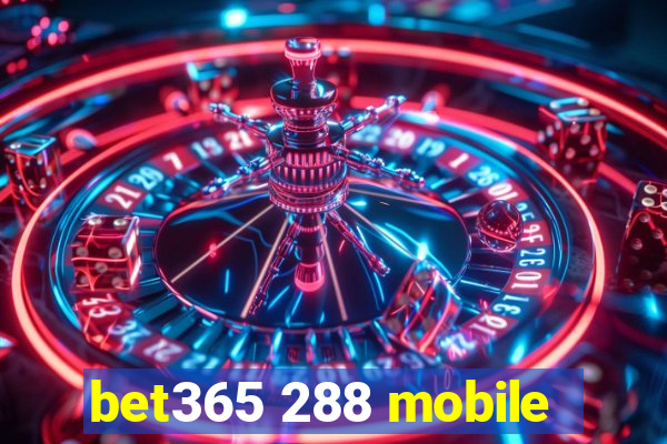 bet365 288 mobile