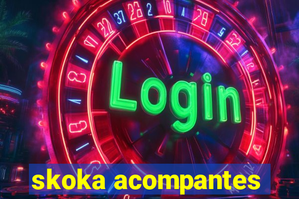 skoka acompantes