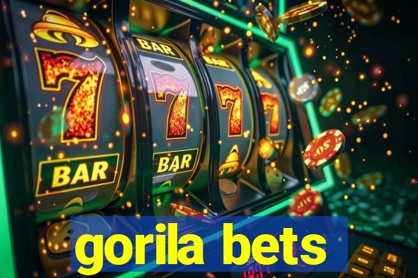 gorila bets