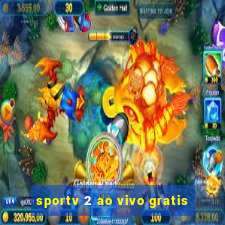 sportv 2 ao vivo gratis