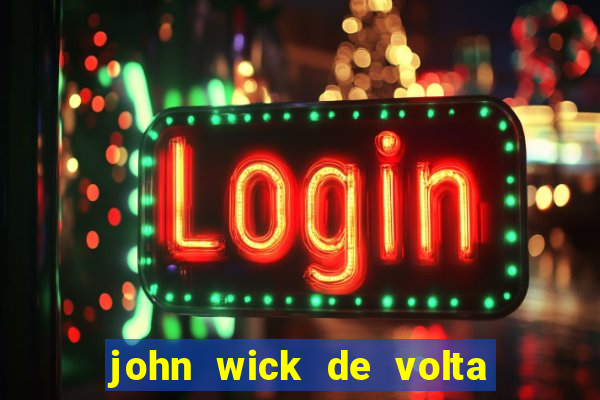 john wick de volta ao jogo dublado