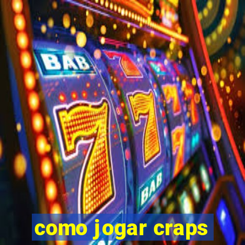 como jogar craps