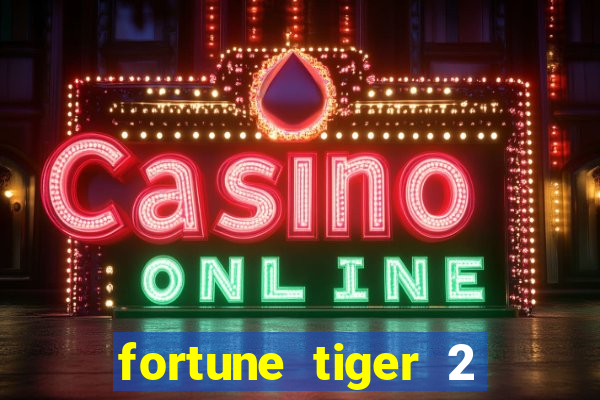 fortune tiger 2 demo revenge