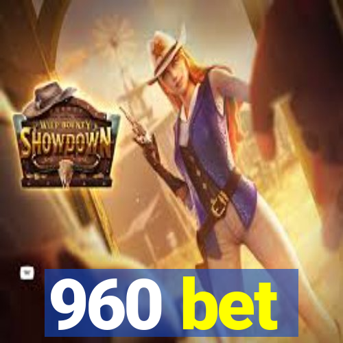 960 bet