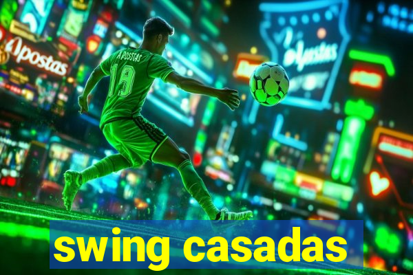 swing casadas