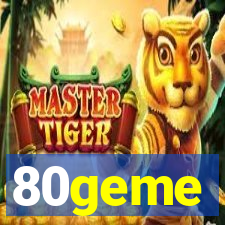 80geme