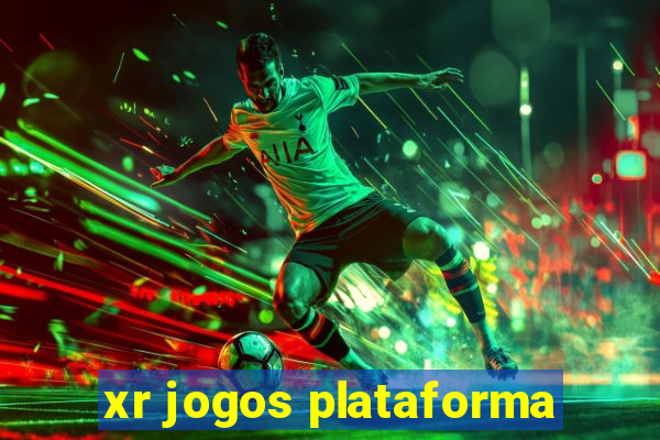 xr jogos plataforma