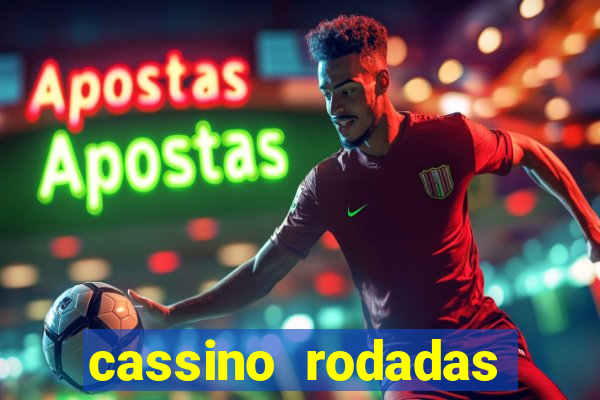 cassino rodadas grátis no cadastro