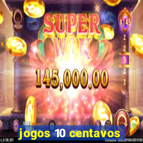 jogos 10 centavos