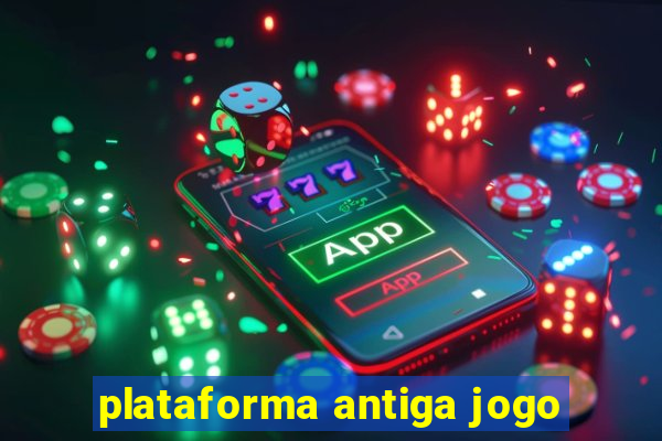 plataforma antiga jogo