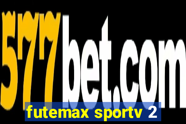 futemax sportv 2