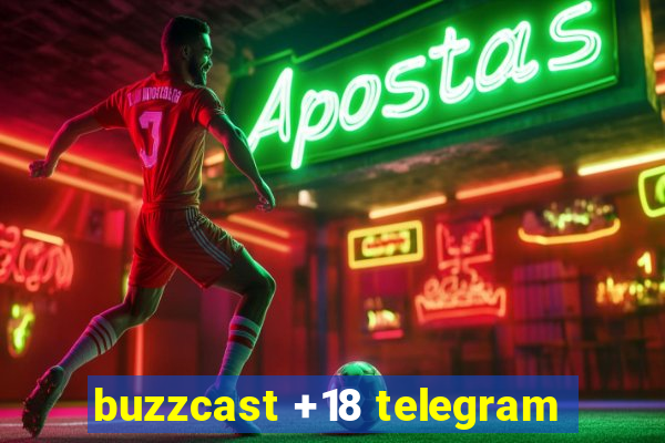 buzzcast +18 telegram