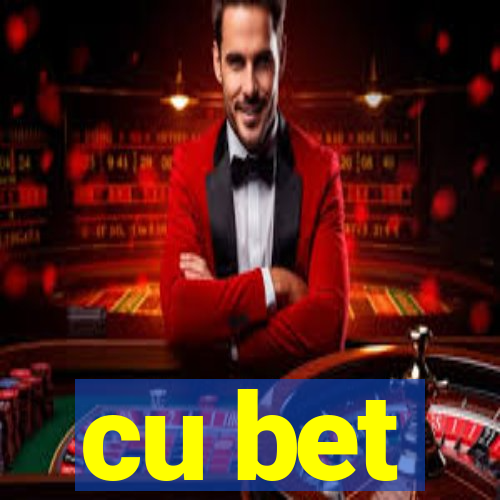 cu bet