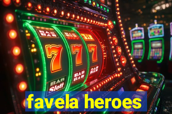 favela heroes