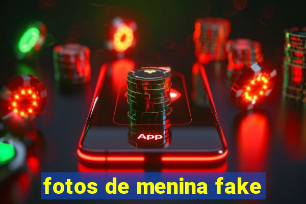 fotos de menina fake