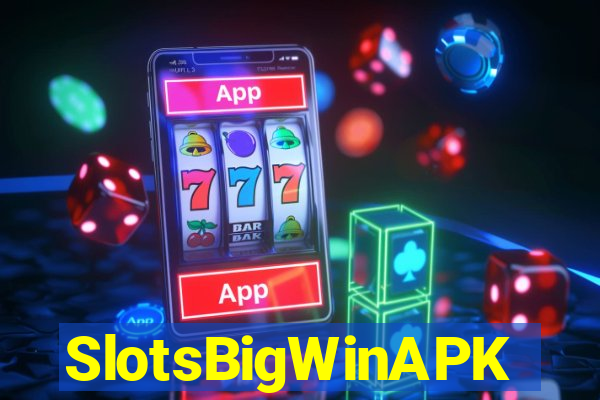 SlotsBigWinAPK