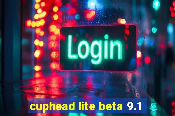 cuphead lite beta 9.1