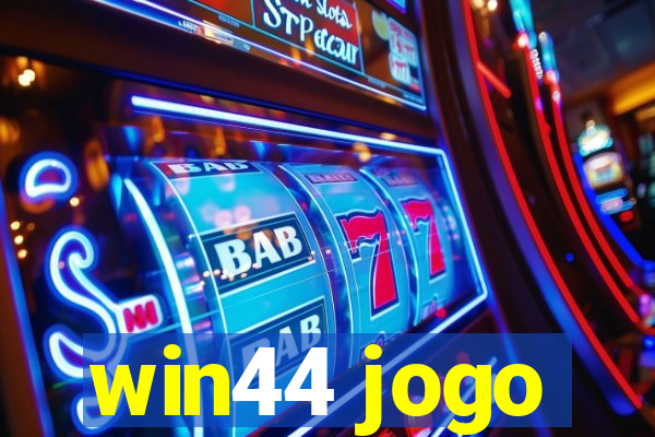 win44 jogo