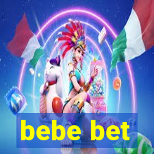 bebe bet