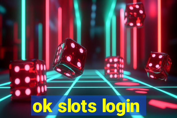 ok slots login