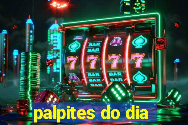 palpites do dia