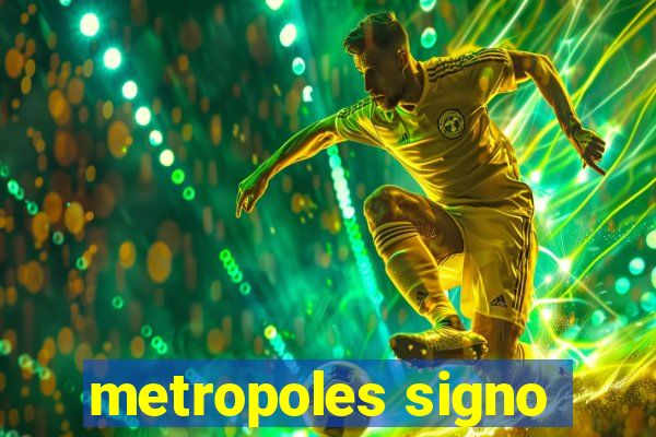 metropoles signo