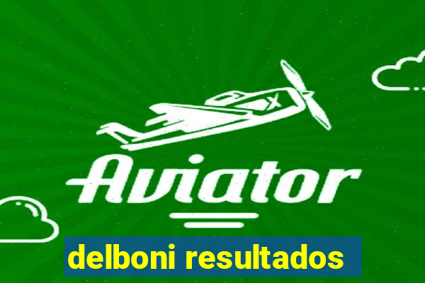 delboni resultados