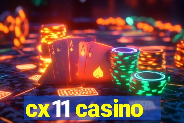 cx11 casino