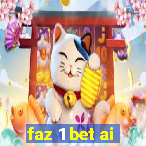 faz 1 bet ai