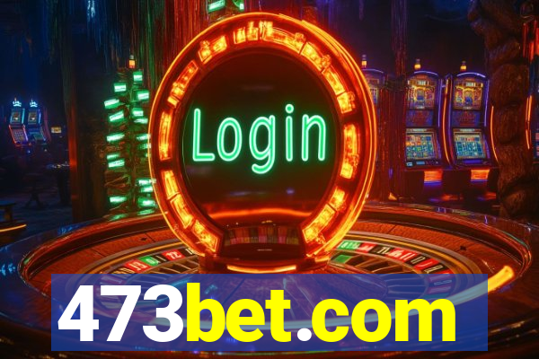 473bet.com