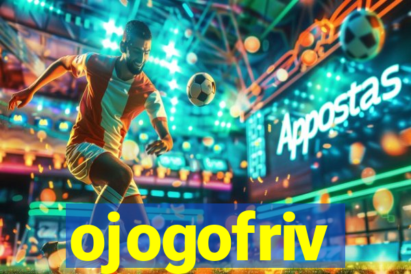 ojogofriv