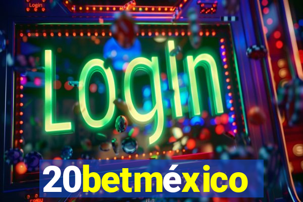 20betméxico