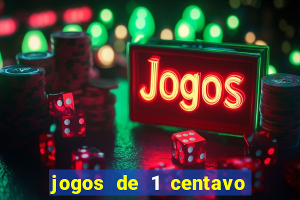 jogos de 1 centavo na blaze