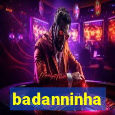 badanninha