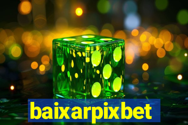 baixarpixbet