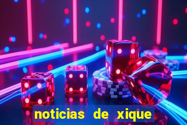 noticias de xique xique bahia