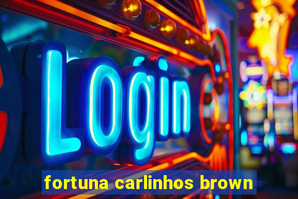 fortuna carlinhos brown