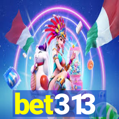 bet313