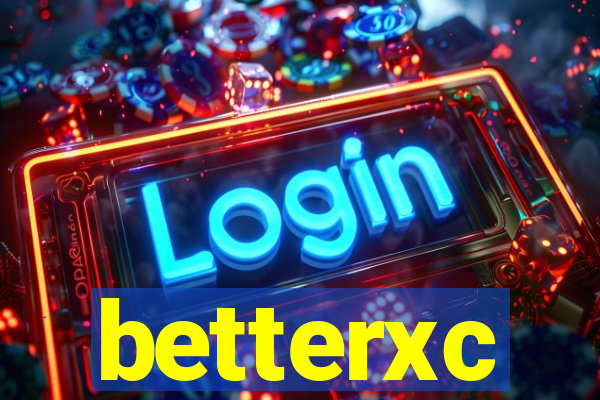 betterxc