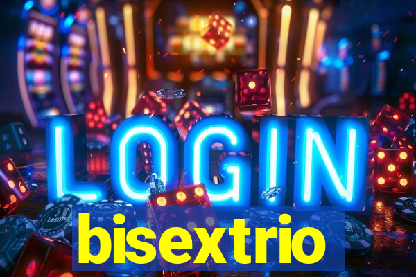 bisextrio