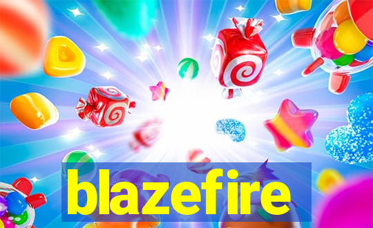 blazefire