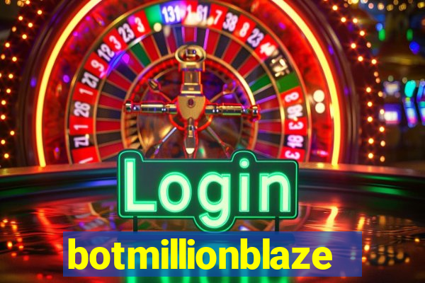 botmillionblaze