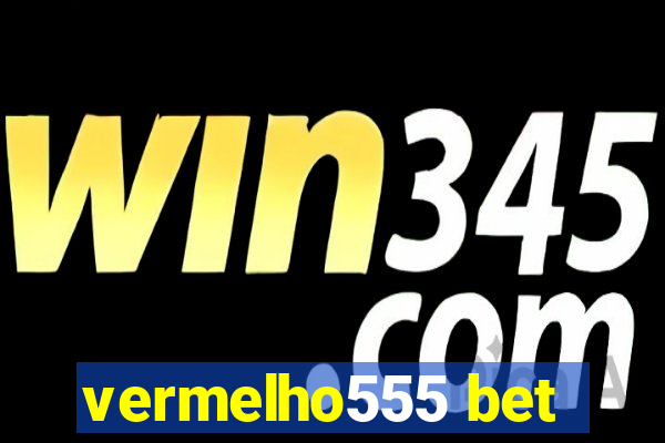 vermelho555 bet