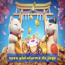 nova plataforma do jogo