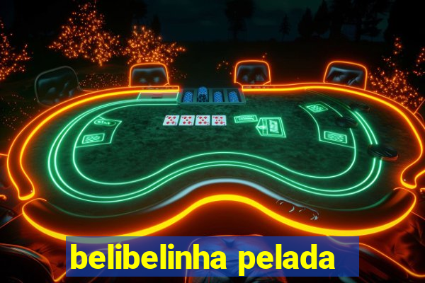 belibelinha pelada